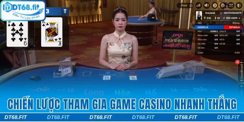 Chiến lược tham gia game casino nhanh thắng