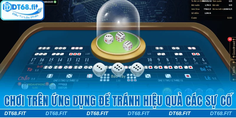 Chơi trên ứng dụng để tránh hiệu quả các sự cố