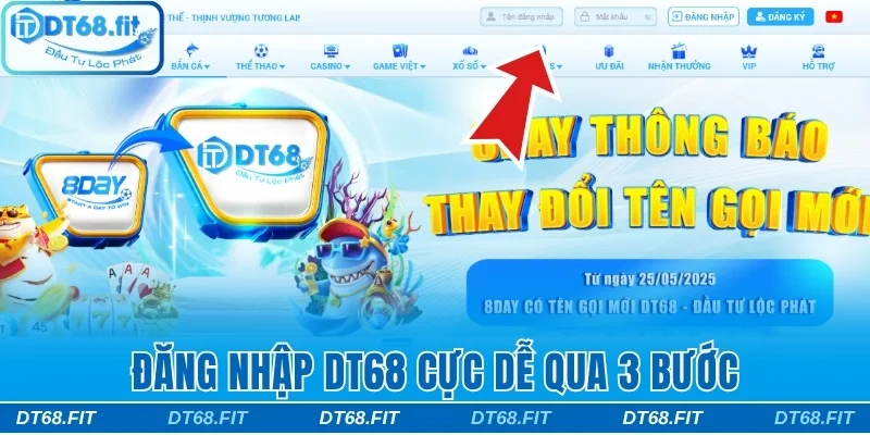 Đăng nhập DT68 cực dễ qua 3 bước