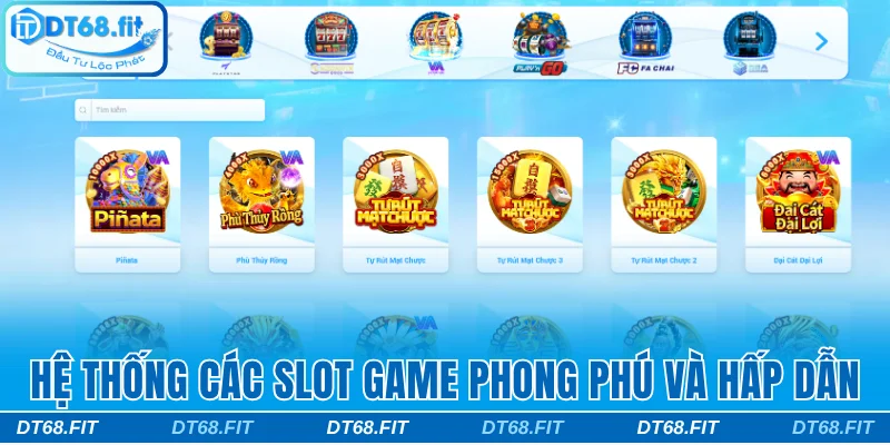 Hệ thống các slot game phong phú và hấp dẫn