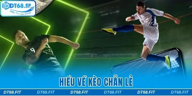 Hiểu về kèo chẵn lẻ