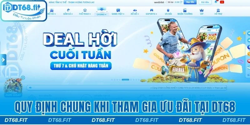 Quy định chung khi tham gia khuyến mại tại DT68
