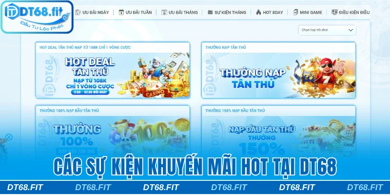 Tổng hợp sự kiện ưu đãi hot nhất tại DT68